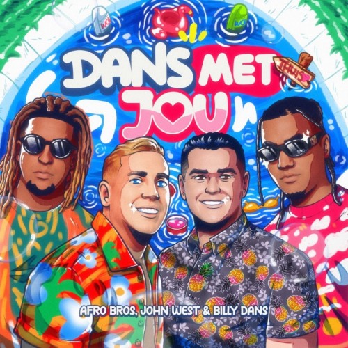 Afro Bros x John West x Billy Dans — Dans Met Jou