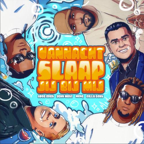 Afro Bros x John West x Monq x Billy Dans — Vannacht Slaap Jij Bij Mij