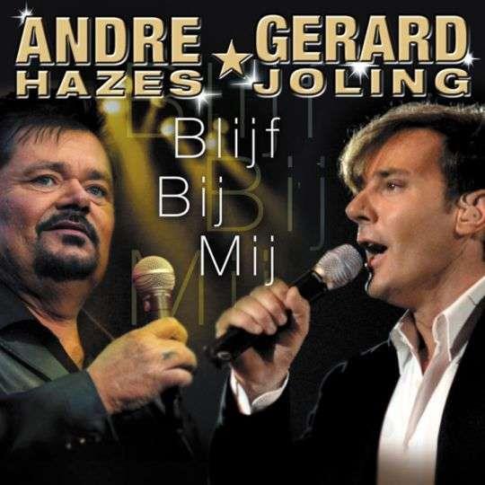 Andre Hazes & Gerard Joling — Blijf Bij Mij