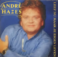 Andre Hazes — Leef nu maar je eigen leven
