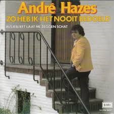 Andre Hazes — Zo heb ik het nooit bedoeld