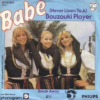 Babe — (Never Listen To) a Bouzouki Player
