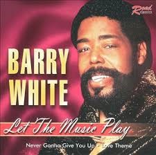 Barry White — Let The Music Play