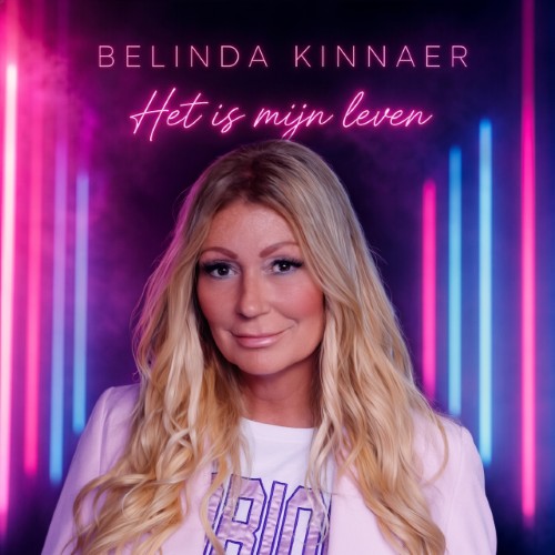 Belinda Kinnaer — Het Is Mijn Leven