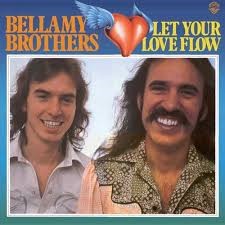Bellamy Brothers — Let Your Love Flow