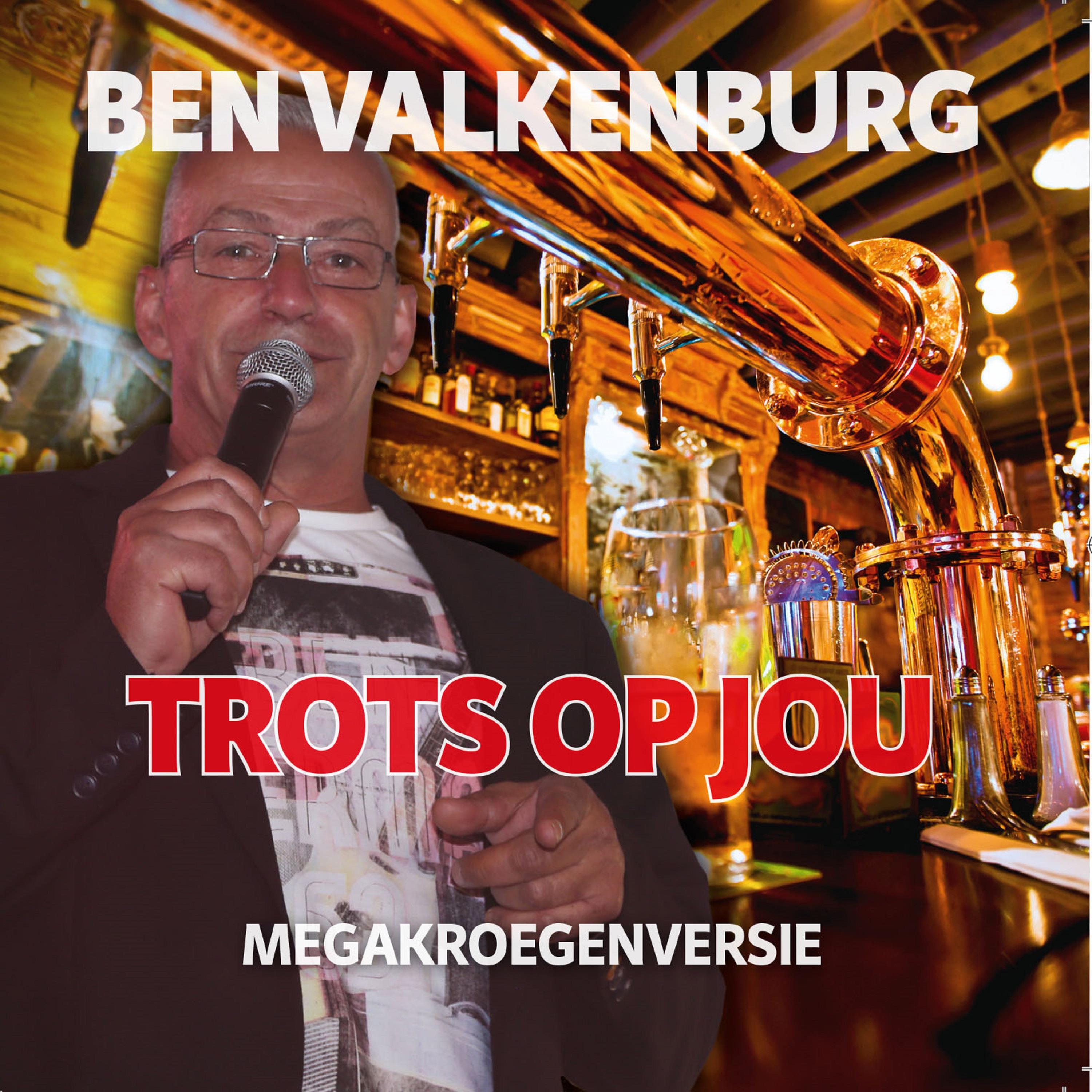 Ben Valkenburg — Trots Op Jou