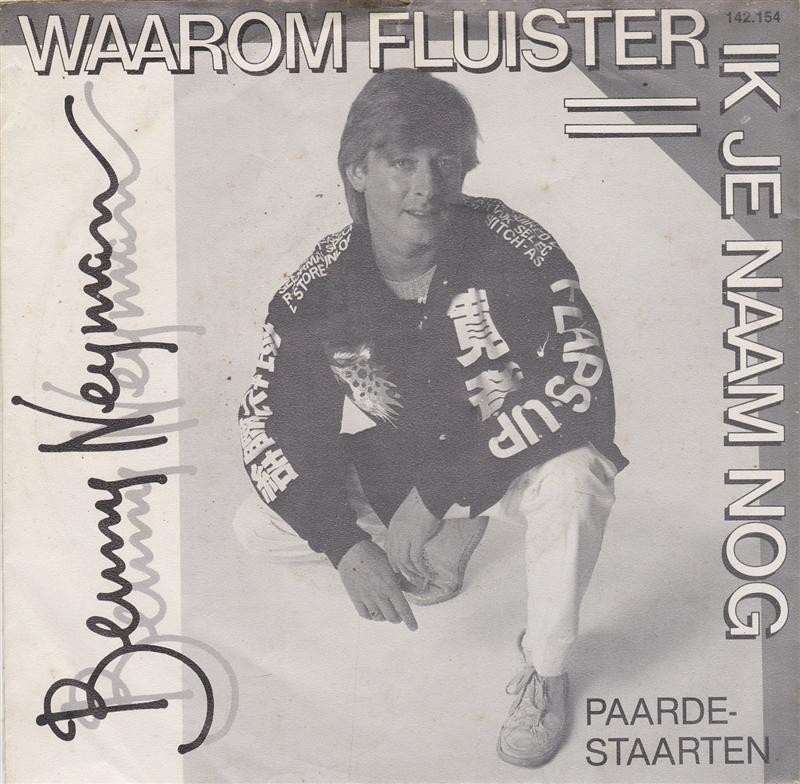Benny Neyman — Waarom Fluister Ik Je Naam Nog