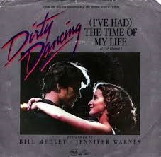 Bill Medley & Jennifer Warnes — (I've Had) The Time of My Life