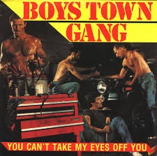 Boys Town Gang — Can't Take My Eyes Off You
