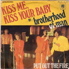 Brotherhood of Man β Kiss Me Kiss Your Baby