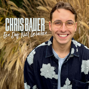 Chris Bauer — Een Dag Niet Gelachen