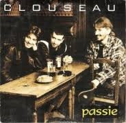 Clouseau — Passie