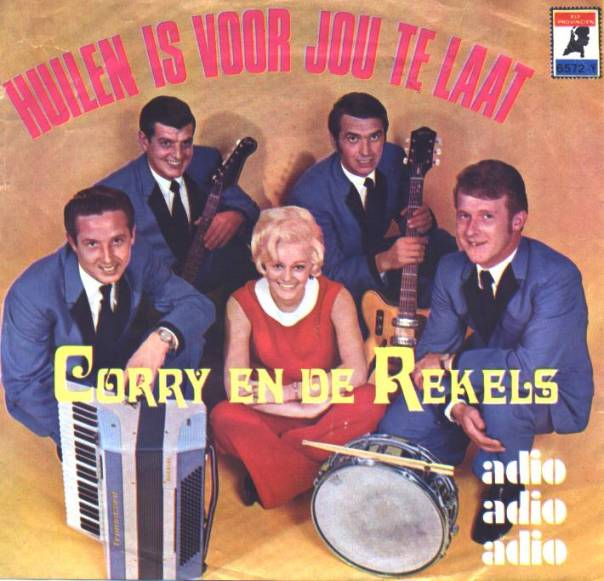 Corry & De Rekels — Huilen Is Voor Jou Te Laat
