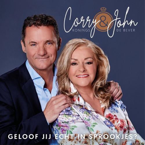 Corry Konings & John De Bever — Geloof Jij Echt In Sprookjes