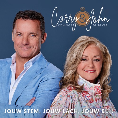 Corry Konings & John De Bever — Jouw Stem, Jouw Lach, Jouw Blik