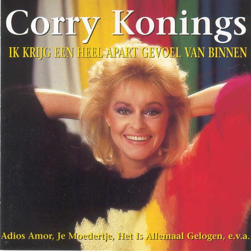 Corry Konings — Ik krijg een heel apart gevoel van binnen