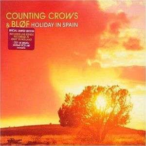 Counting Crows & Blof — Holiday In Spain