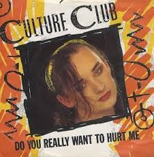 Culture Club — Do you really want to hurt me