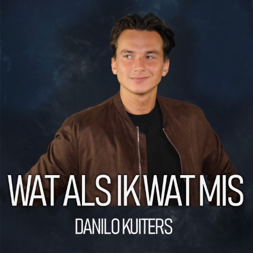 Danilo Kuiters — Wat als ik wat mis