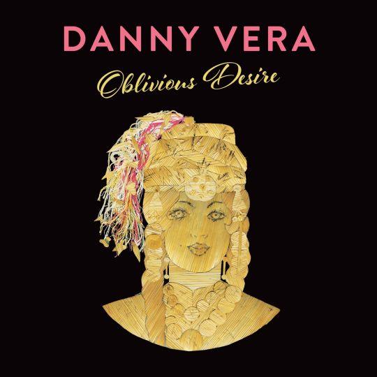 Danny Vera — Oblivious Desire