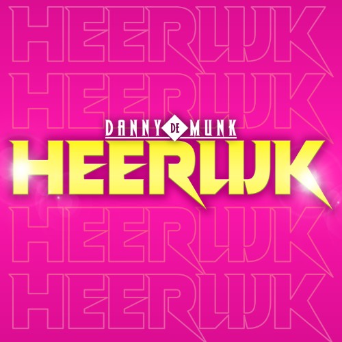 Danny de Munk — Heerlijk