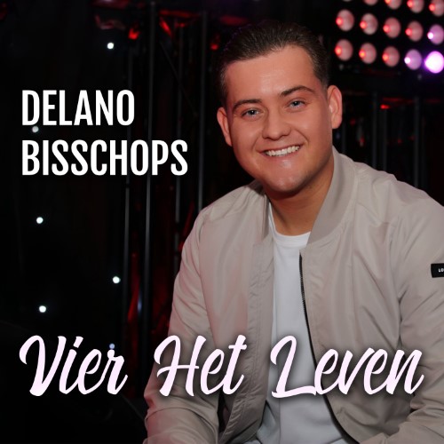 Delano Bisschops — Vier Het Leven