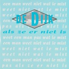 Dijk (De) — Als ze er niet is