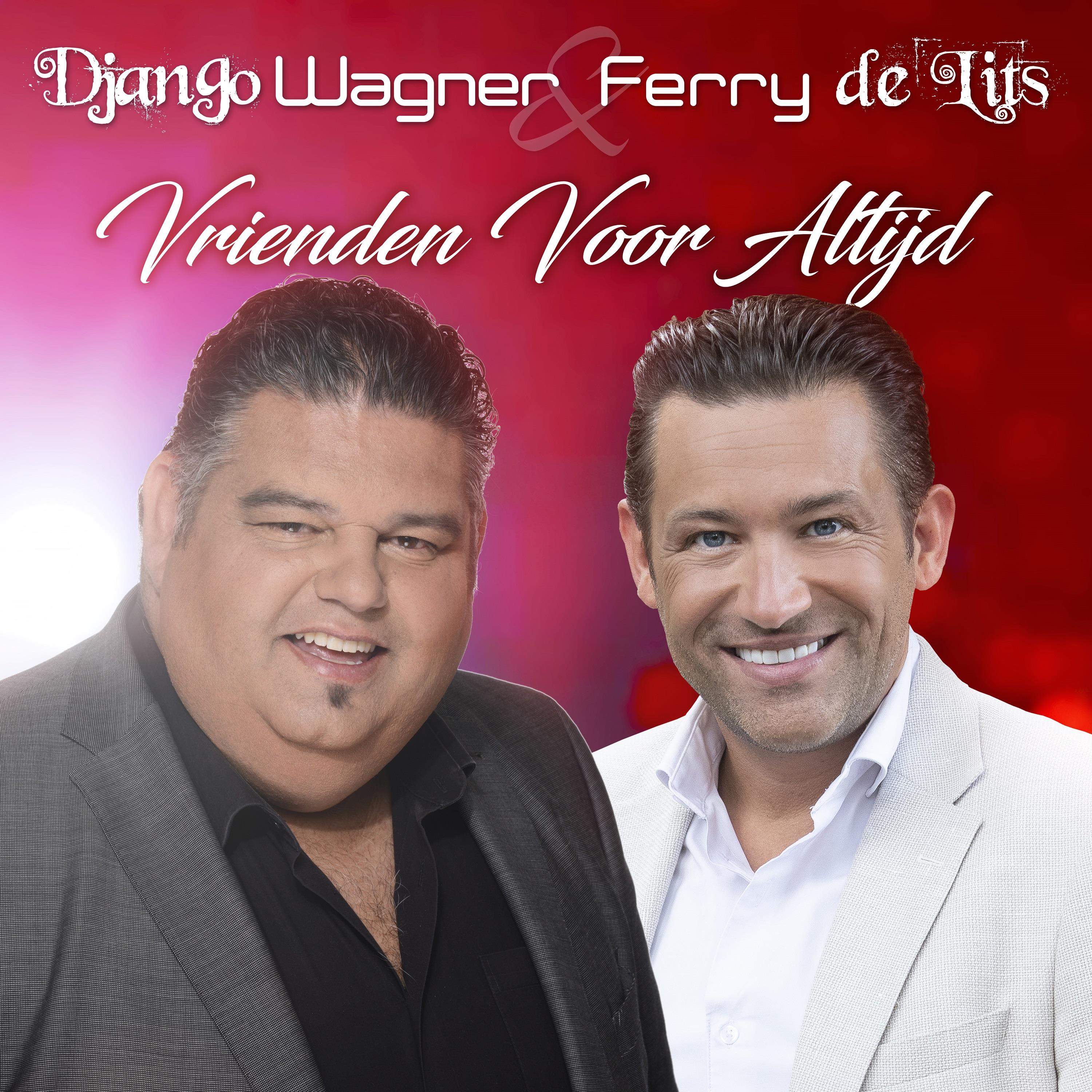 Django Wagner & Ferry De lits — Vrienden Voor Altijd