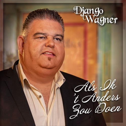 Django Wagner — Als Ik T Anders Zou Doen