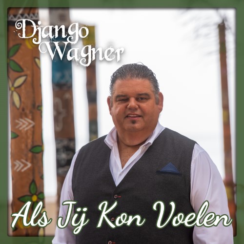 Django Wagner — Als Jij Kon Voelen