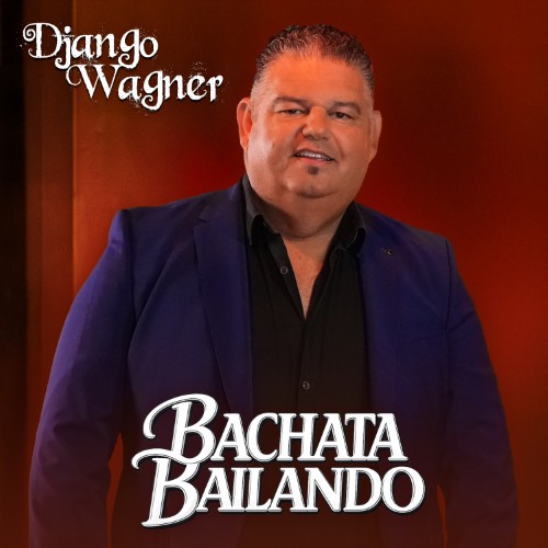 Django Wagner — Bachata Bailando