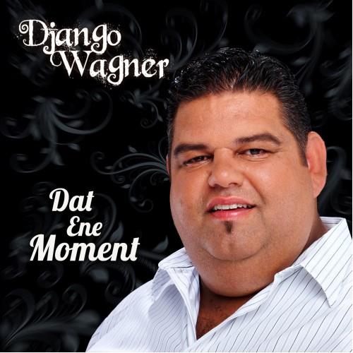 Django Wagner — Dat Ene Moment