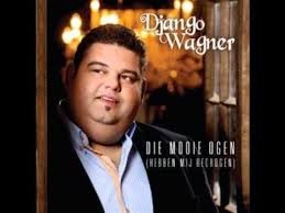 Django Wagner — Die mooie ogen (Hebben mij bedrogen)
