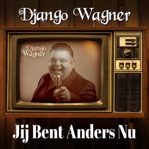 Django Wagner — Jij Bent Anders Nu