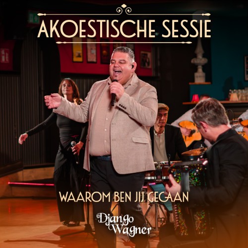 Django Wagner — Waarom Ben Jij Gegaan