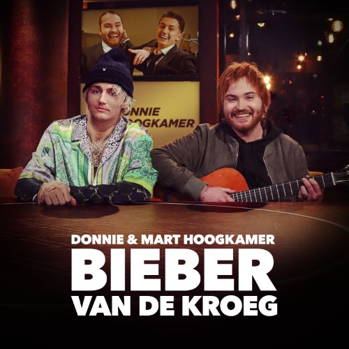Donnie & Mart Hoogkamer — Bieber Van De Kroeg