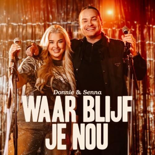 Donnie & Senna — Waar Blijf Je Nou