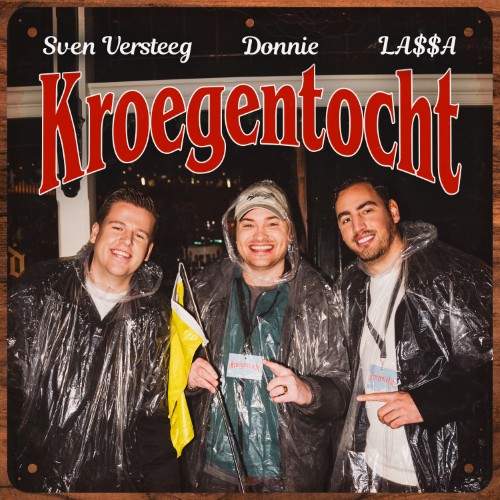 Donnie, Sven Versteeg, LA$$A — Kroegentocht