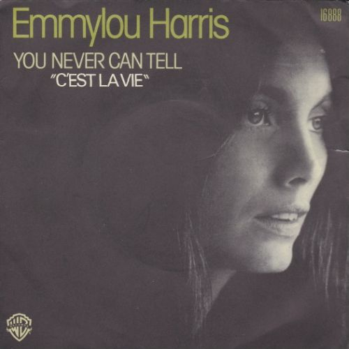 Emmylou Harris — You Never Can Tell (C'est la Vie)