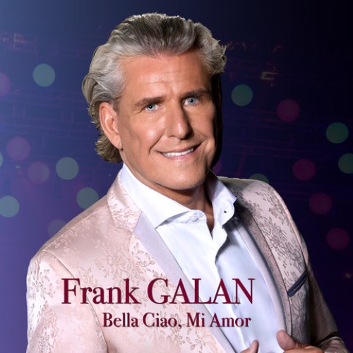 Frank Galan — Bella Ciao, Mi Amor