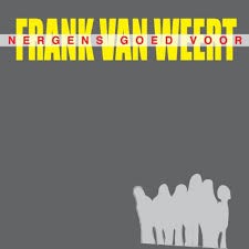 Frank Van Weert — Nergens Goed Voor