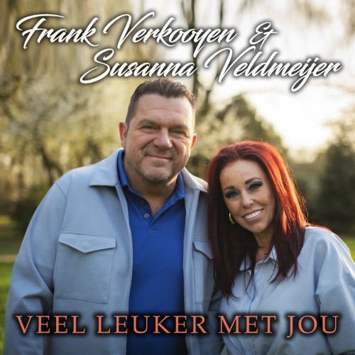 Frank Verkooyen & Susanna Veldmeijer — Veel Leuker Met Jou