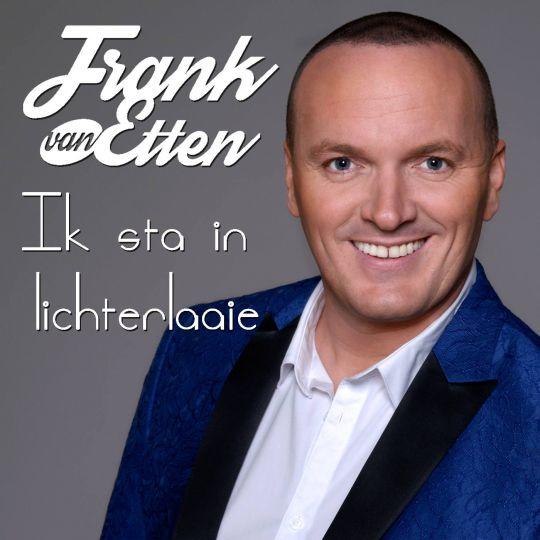 Frank van Etten — Ik Sta In Lichterlaaie