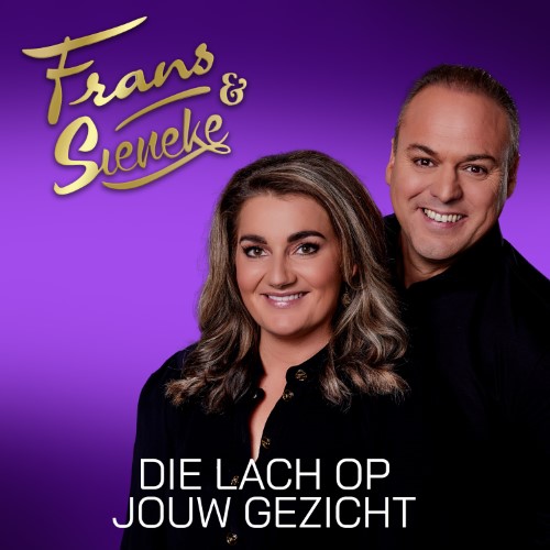 Frans & Sieneke — Die Lach Op Jouw Gezicht