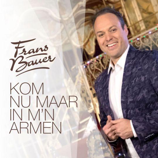 Frans Bauer — Kom Nu Maar In M'n Armen