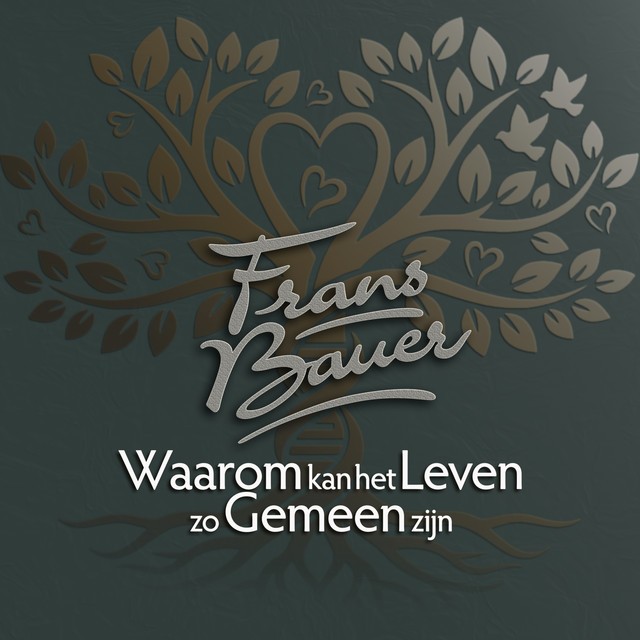 Frans Bauer — Waarom Kan Het Leven Zo Gemeen Zijn