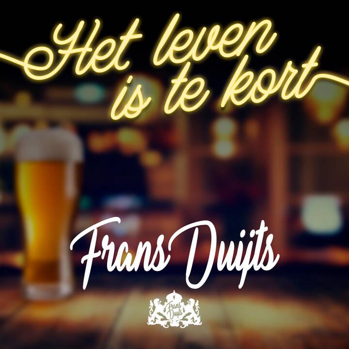 Frans Duijts — Het Leven Is Te Kort