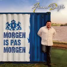 Frans Duijts — Morgen Is Pas Morgen