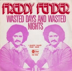 Freddy Fender — Wasted Days And Wasted Nights
