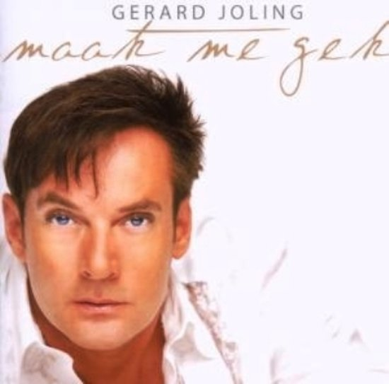 Gerard Joling — Maak Me Gek